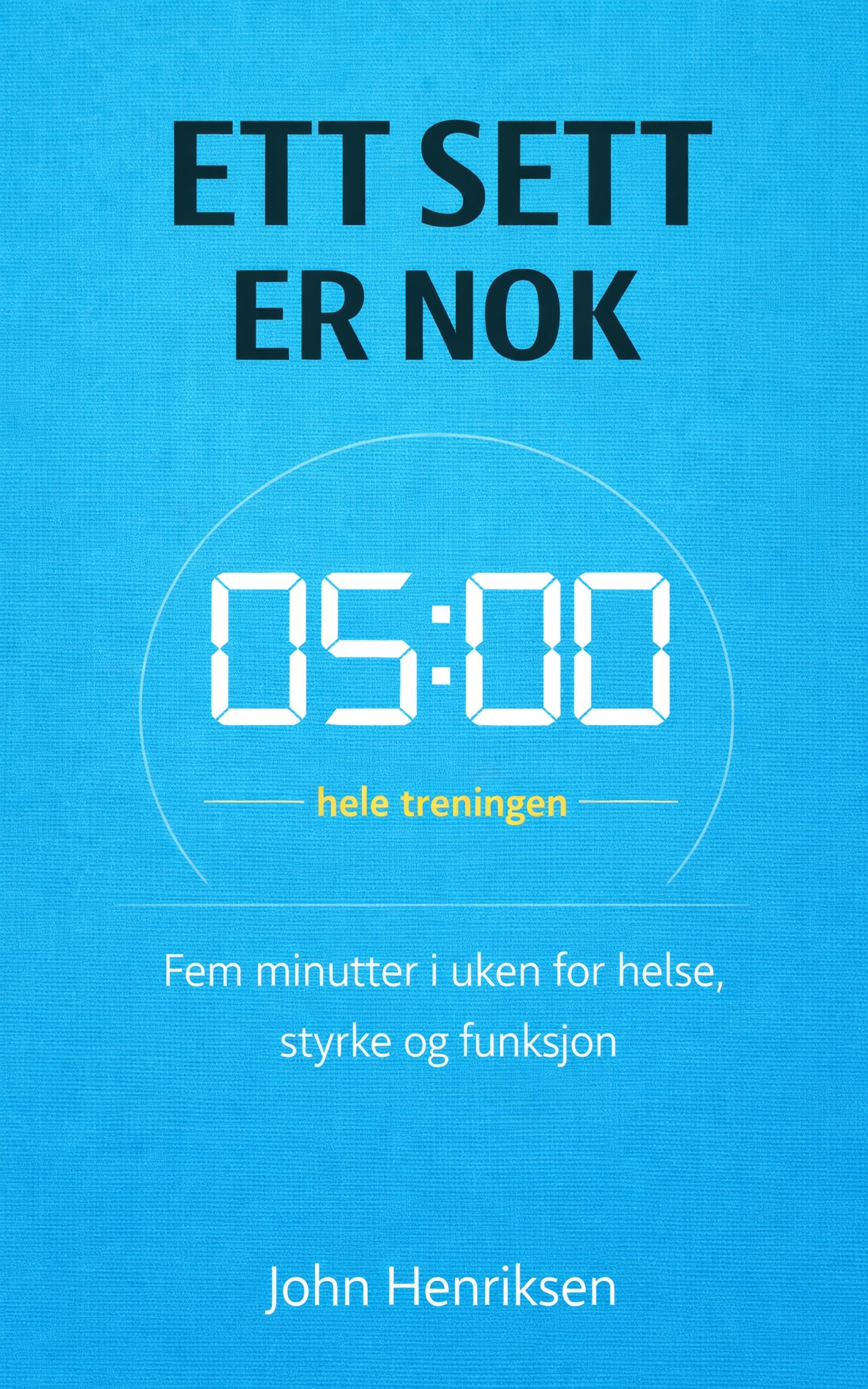 Ett sett er nok - styrketreningsbok av John Henriksen